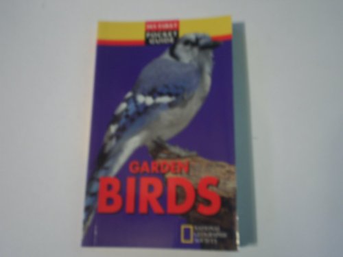 Imagen de archivo de (PG) Garden Birds (National Geographic My First Pocket Guides) a la venta por SecondSale