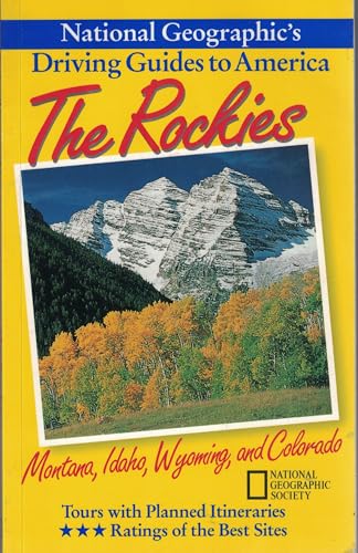 9780792234234: National Geographic's Driving Guides to America: The Rockies: Montana, Idaho, Wyoming, and Colorado [Lingua Inglese]: v. 1