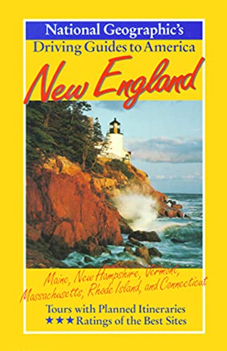 Beispielbild fr New England : Maine, New Hampshire, Vermont, Massachusetts, Rhode Island, and Connecticut (National Geographic's Driving Guides to America) zum Verkauf von Wonder Book