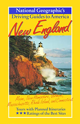 Imagen de archivo de New England : Maine, New Hampshire, Vermont, Massachusetts, Rhode Island, and Connecticut (National Geographic's Driving Guides to America) a la venta por SecondSale