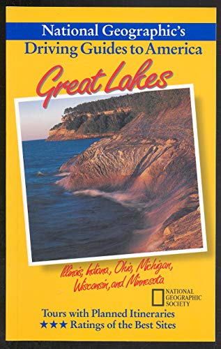 Stock image for Great Lakes : Illinois, Indiana, Ohio, Michigan, Wisconsin, and Minnesota (National Geographic's Driving Guides to America) for sale by Your Online Bookstore