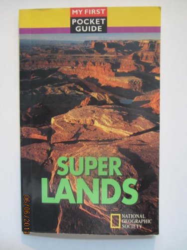 Stock image for Super Lands (My First Pocket Guide/National Geographic Society) for sale by Wonder Book