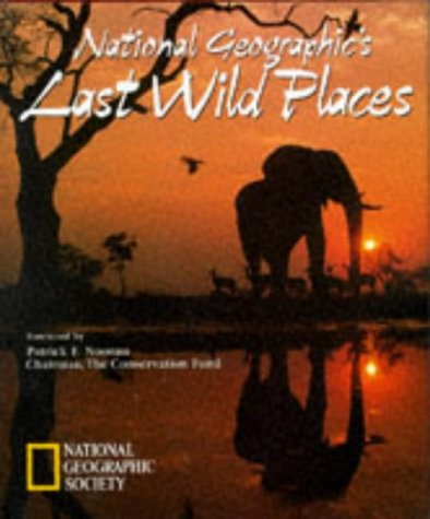 9780792235002: National Geographic's Last Wild Places