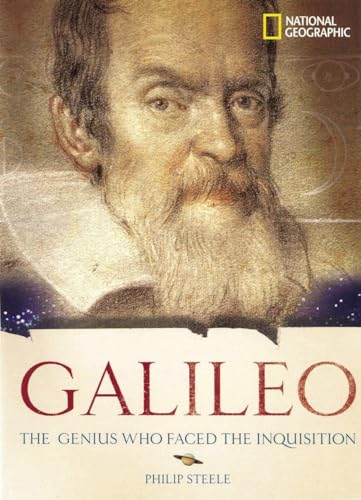 World History Biographies: Galileo: The Genius Who Faced the Inquisition (National Geographic World History Biographies) (9780792236573) by Steele, Philip