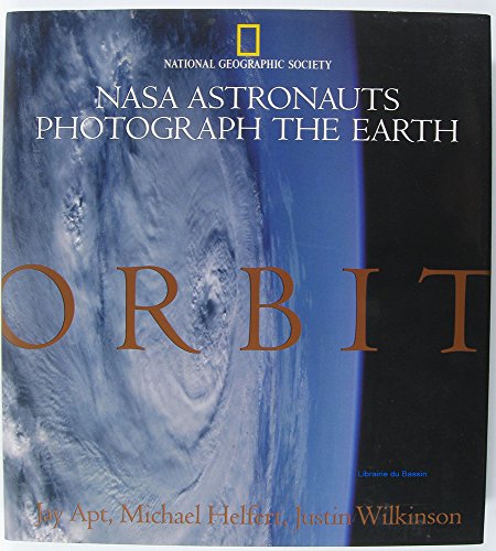 Stock image for Orbit: NASA Astronauts Photograph The Earth for sale by Your Online Bookstore