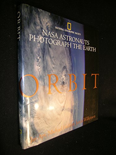 Beispielbild fr Orbit: Nasa Astronauts Photograph the Earth zum Verkauf von Cheryl's Books