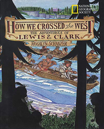 Imagen de archivo de How We Crossed The West: The Adventures Of Lewis And Clark a la venta por Goodwill