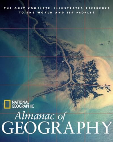 Imagen de archivo de National Geographic Almanac Of Geography (National Geographic Almanacs) a la venta por Orion Tech