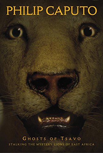 Beispielbild fr Ghosts of Tsavo : Stalking the Mystery Lions of East Africa zum Verkauf von Better World Books