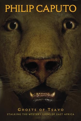 Ghosts of Tsavo : Stalking the Mystery Lions of East Africa