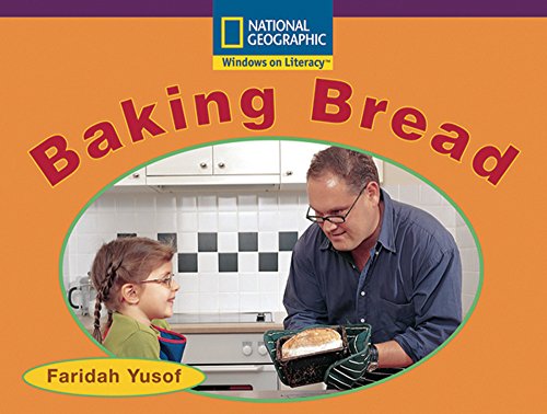 Stock image for Windows on Literacy Early (Science: Science Inquiry): Baking Bread (Language, Literacy, and Vocabulary - Windows on Literacy) for sale by Wonder Book