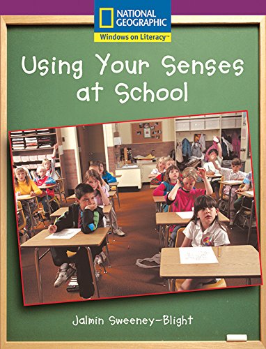 Stock image for Windows on Literacy Early (Science: Science Inquiry): Using Your Senses at School (Language, Literacy, and Vocabulary - Windows on Literacy) for sale by Wonder Book