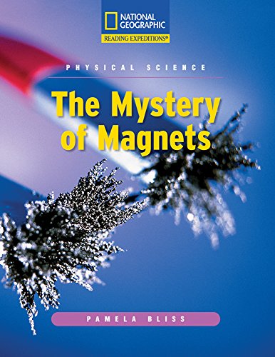 Stock image for Reading Expeditions (Science: Physical Science): The Mystery of Magnets (Nonfiction Reading and Writing Workshops) for sale by SecondSale