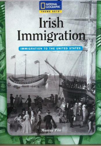 Stock image for Irish Immigration (National Geographic Theme Sets) for sale by BooksRun