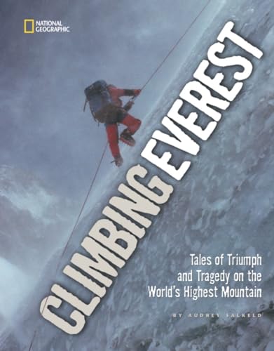 Beispielbild fr Climbing Everest: Tales of Triumph and Tragedy on the World's Highest Mountain zum Verkauf von ThriftBooks-Dallas