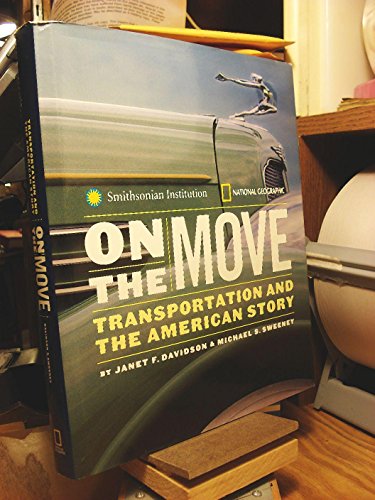 Beispielbild fr On the Move : Transportation and the American Story zum Verkauf von Better World Books