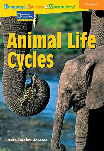 9780792253051: Animal Life Cycles (National Geographic Reading Expeditions: Language, Literacy, & Vocabulary)