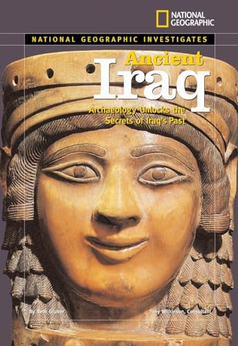 Imagen de archivo de National Geographic Investigates: Ancient Iraq : Archaeology Unlocks the Secrets of Iraq's Past a la venta por Better World Books: West
