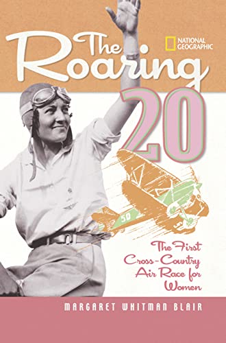 Imagen de archivo de The Roaring Twenty: The First Cross-Country Air Race for Women a la venta por HPB-Ruby