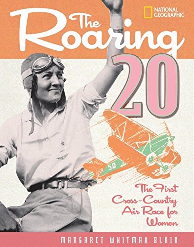 Stock image for The Roaring Twenty: The First Cross-Country Air Race for Women for sale by HPB-Ruby