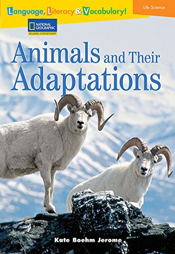 Beispielbild fr Language, Literacy & Vocabulary - Reading Expeditions (Life Science/Human Body): Animals and Their Adaptations (Language, Literacy, and Vocabulary - Reading Expeditions) zum Verkauf von Wonder Book