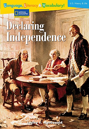 Stock image for Language, Literacy & Vocabulary - Reading Expeditions (U.S. History and Life): Declaring Independence (Avenues) for sale by Once Upon A Time Books
