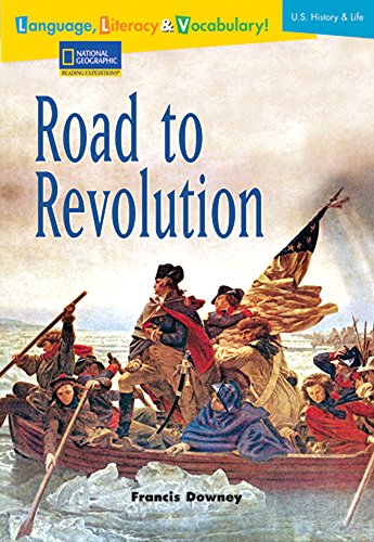 Beispielbild fr Language, Literacy & Vocabulary - Reading Expeditions (U.S. History and Life): Road To Revolution (Language, Literacy, and Vocabulary - Reading Expeditions) zum Verkauf von BooksRun