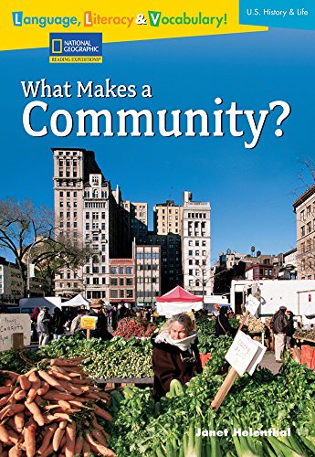 Stock image for Language, Literacy and Vocabulary - Reading Expeditions (U. S. History and Life): What Makes a Community? for sale by Better World Books