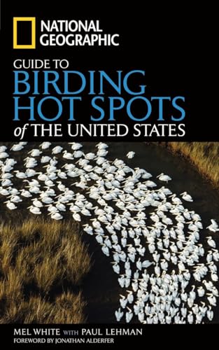 Imagen de archivo de National Geographic Guide to Birding Hot Spots of the United States a la venta por Ergodebooks