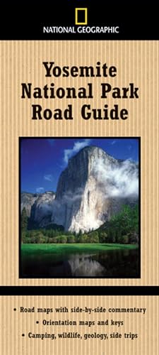 Beispielbild fr National Geographic Yosemite National Park Road Guide: Road Maps with Side-By-Side Commentary; Orientation Maps and Keys; Camping, Wildlife, Geology, zum Verkauf von ThriftBooks-Dallas