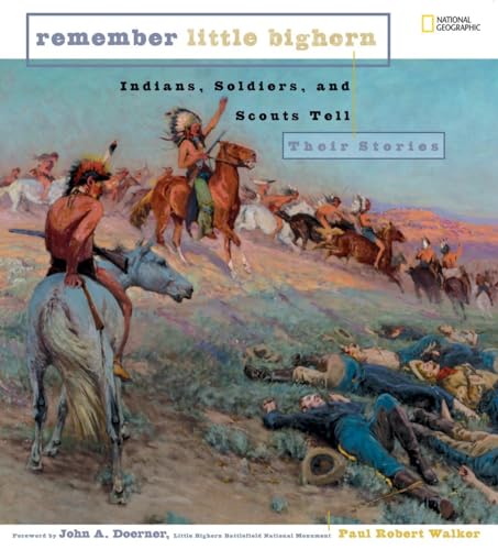 Stock image for Remember Little Bighorn (Direct Mail Edition): Indians, Soldiers, and Scouts Tell Their Stories for sale by SecondSale