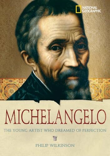 Imagen de archivo de World History Biographies: Michelangelo : The Young Artist Who Dreamed of Perfection a la venta por Better World Books: West