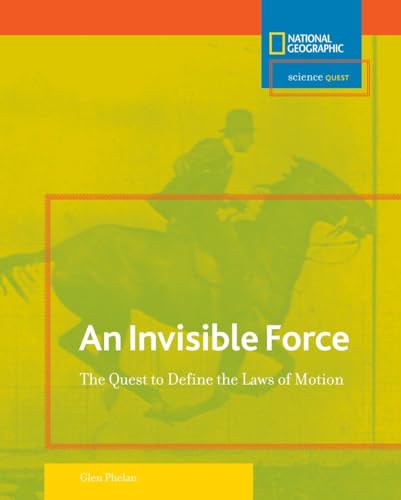 9780792255390: An Invisible Force: The Quest to Define the Laws of Motion