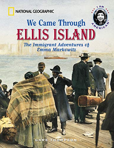Beispielbild fr We Came Through Ellis Island : The Immigrant Adventures of Emma Markowitz zum Verkauf von Better World Books