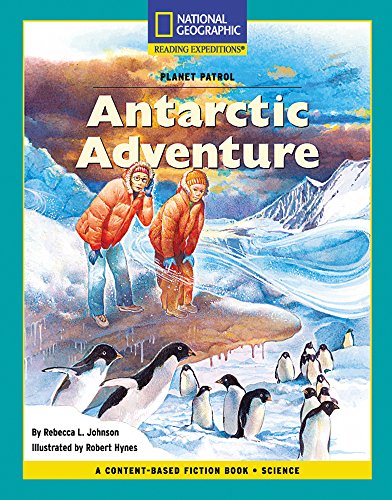 Imagen de archivo de Content-Based Chapter Books Fiction (Science: Planet Patrol): Antarctic Adventure (Rise and Shine) a la venta por Wonder Book