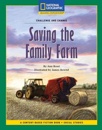 Imagen de archivo de Content-Based Chapter Books Fiction (Social Studies: Challenge and Change): Saving the Family Farm (National Geographic Bookroom) a la venta por More Than Words