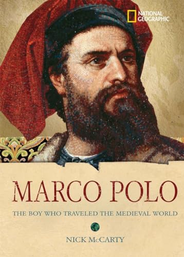 Imagen de archivo de World History Biographies: Marco Polo: The Boy Who Traveled the Medieval World (National Geographic World History Biographies) a la venta por Bookoutlet1