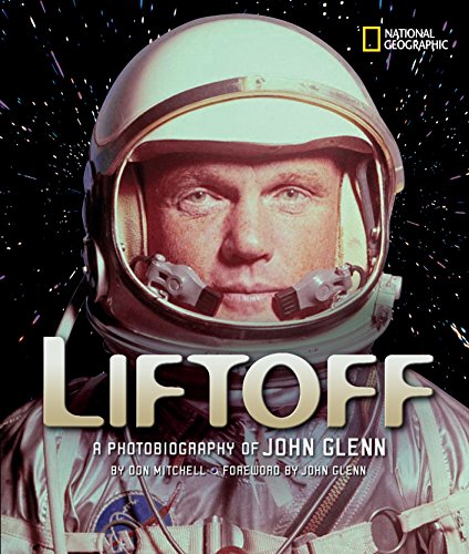 Stock image for Liftoff : A Photobiography of John Glenn for sale by Better World Books