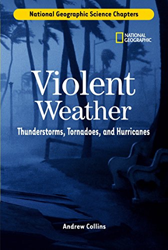 Stock image for Violent Weather: Thunderstorms, Tornadoes, and Hurricanes for sale by ThriftBooks-Atlanta