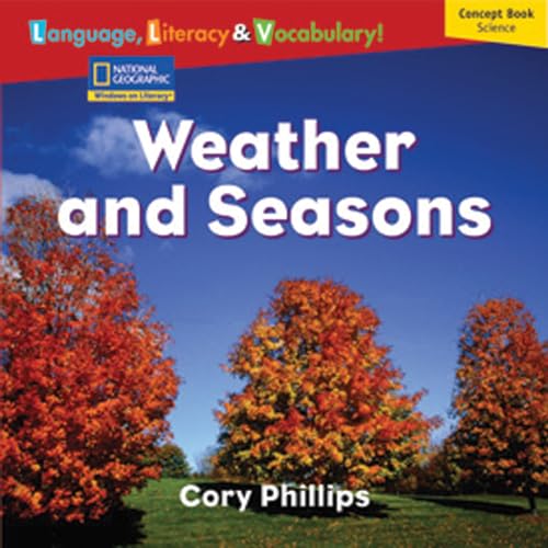 Stock image for Windows on Literacy Language, Literacy & Vocabulary Emergent (Science): Weather and Seasons (Rise and Shine) for sale by Gulf Coast Books