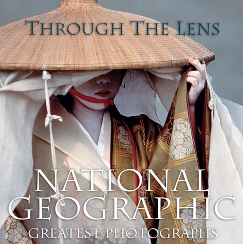 Beispielbild fr Through the Lens : National Geographic's Greatest Photographs zum Verkauf von Better World Books