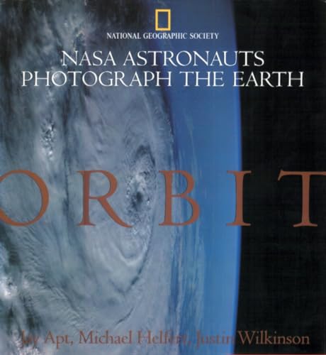 9780792261865: Orbit: NASA Astronauts Photograph the Earth