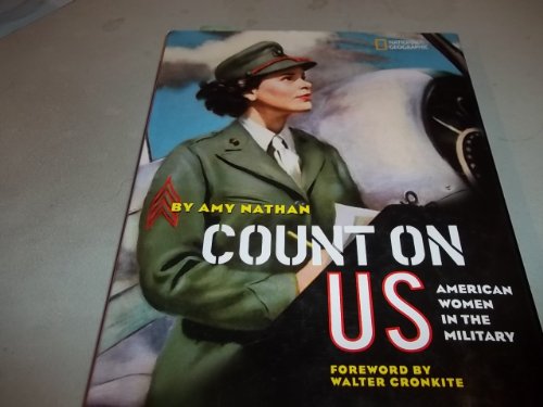 Beispielbild fr Count on Us : American Women in the Military zum Verkauf von Better World Books