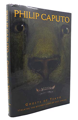 Stock image for Ghosts of Tsavo: Tracking the Mythic Lions of East Africa for sale by Jenson Books Inc