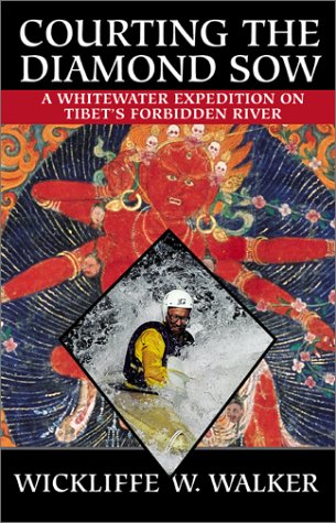 9780792264217: Courting the Diamond Sow: Kayaking Tibet's Forbidden Tsangpo River