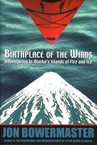 9780792264231: Birthplace of the Winds: Storming Alaska's Islands of Fire and Ice [Idioma Ingls]