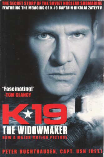 Beispielbild fr K-19 the Widowmaker : The Secret Story of The Soviet Nuclear Submarine zum Verkauf von Better World Books