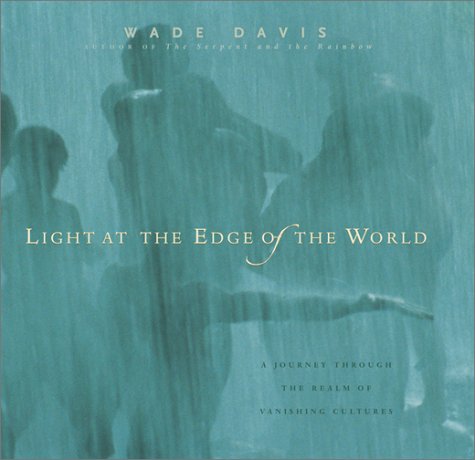 9780792264743: Light at the Edge of the World: A Journey Through the Realm of Vanishing Cultures
