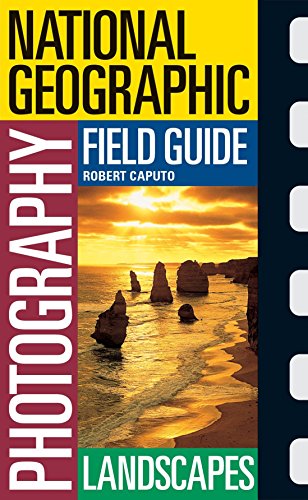 9780792264989: National Geographic Photography Field Guide: Landscapes (National Geographic Photography Field Guides)
