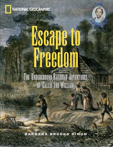 Beispielbild fr Escape to Freedom: The Underground Railroad Adventures of Callie and William (I Am American) zum Verkauf von Wonder Book